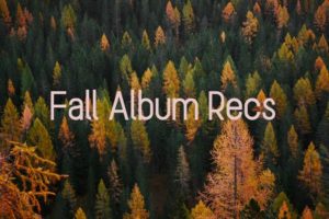 The words "Fall Album Recs" are featured in front of a colorful background